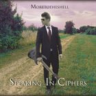 MORETOTHESHELL Speaking In Ciphers [Vocal Edition] album cover